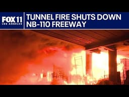 Busy SoCal freeway remains closed after tunnel fire