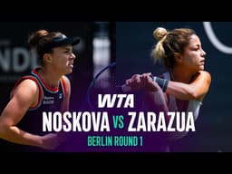 Linda Noskova vs. Renata Zarazua | 2026 Berlin Round 1 | WTA Match Highlights