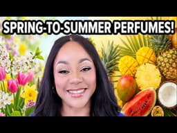 Best Spring‑to‑Summer Perfumes | Fresh, Long‑Lasting Fragrances for Warm Weather!