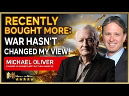 MICHAEL OLIVER  | I recently bought more precious metals and miners as war hasn't changed my view!