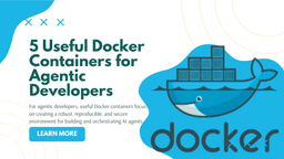   5 Useful Docker Containers for Agentic Developers - KDnuggets