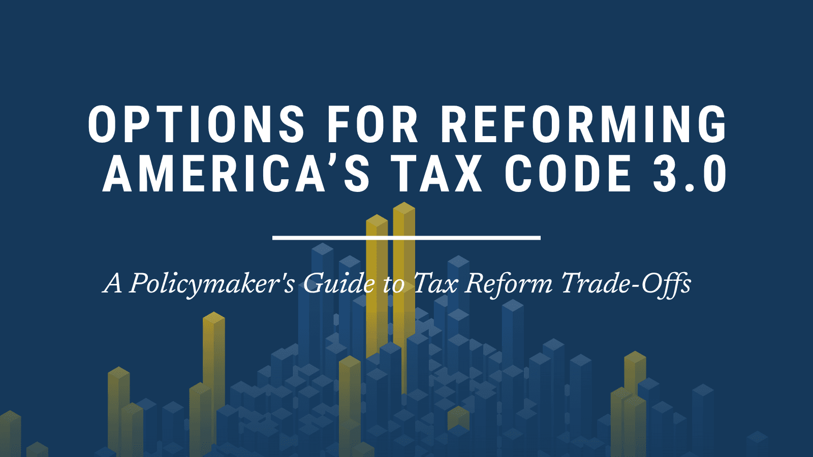 Federal Tax Reform Options and Trade-Offs