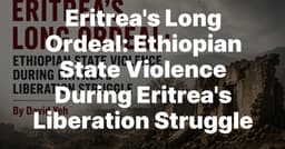Eritrea's Long Ordeal: Ethiopian State Violence During ...