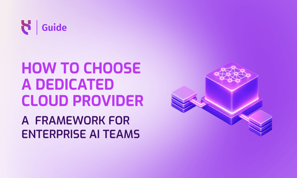 How to Choose a Dedicated GPU Cloud Provider