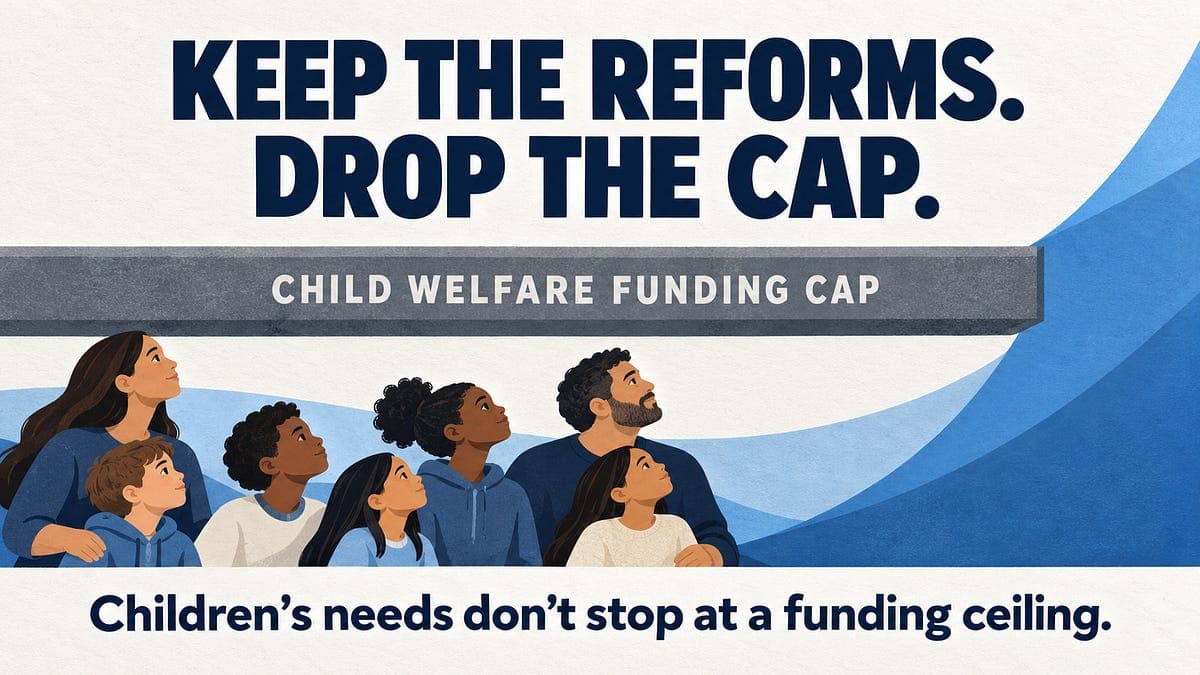The Wrong Fix: Why Capping Child Welfare Funding ...