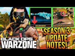 Full SEASON 3 UPDATE PATCH NOTES! (Major BLACK OPS 7 Changes, WARZONE META UPDATE, & More)