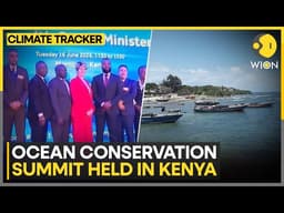 Kenya Hosts Major Ocean Conservation Summit Amid Climate Concerns | WION Climate Tracker