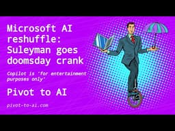 Microsoft AI reshuffle: Suleyman goes doomsday crank
