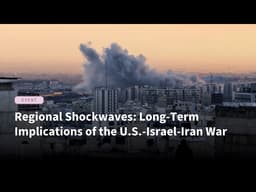 Regional Shockwaves: Long-Term Implications of the U.S.-Israel-Iran War
