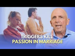 Why Your Triggers Are Quietly Killing the Passion in Your Marriage