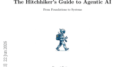 The Hitchhiker's Guide to Agentic AI: From Foundations to Systems