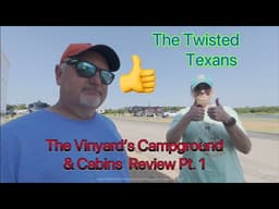 The Vinyard’s campground and cabins review @TwistedTexans-c5z6n 