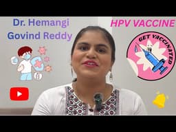 “HPV Vaccine in Kids – Everything Parents Must Know!” | Dr. Hemangi Govind Reddy