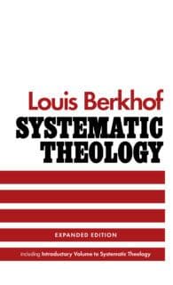          Systematic Theology by Louis Berkhof | Banner of Truth USA      