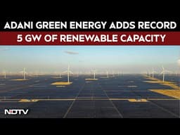 Adani News | Adani Green Energy Adds Record 5 GW Of Renewable Capacity In FY26