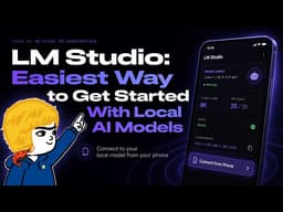 LM Studio: Easiest Way to Get Started with Local Models (Even on Your Phone)