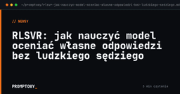 RLSVR: model ocenia własne odpowiedzi bez ludzkiego sędziego