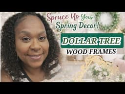 Grab Some Dollar Tree Wood Frames for BEAUTIFUL Home Decor #diy  #dollartree #wood 