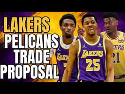 LAKERS & PELICANS TRADE PROPOSAL 