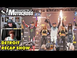 Detroit Turned Things Upside Down! | Motocross.com SMX Recap Show [Rd11]