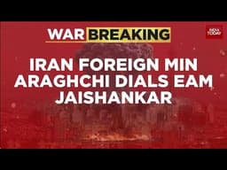 Breaking: Iran's Foreign Minister Talks To EAM S Jaishankar | UAE | Qatar | Iran War | US | Israel