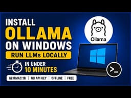 Install Ollama on Windows & Run AI Models Locally in 10 Minutes