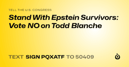 Stand With Epstein Survivors: Vote NO on Todd Blanche
