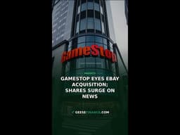 GameStop Eyes eBay Acquisition; Shares Surge on News