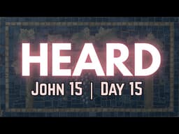 I Have Called You Friends | John 15:15 | Day 15 of 27 | Daily Christian Meditation