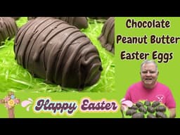 Chocolate Peanut Butter Easter Eggs- Traditional Treats for Easter Baskets and Celebrations! 
