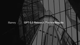 GPT-5.5: Research Preview Results | Harvey