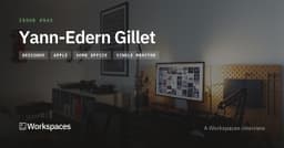 Yann-Edern Gillet — Workspace Tour #541