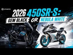 2026 CFMOTO 450SR-S: Gem Black vs Nebula White | The Ultimate Mid-Weight Sportbike Performance Test
