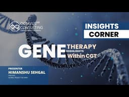 Gene Therapy Landscape From the World of CGT (Part-2)