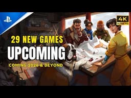 29 NEW Upcoming GAMES Coming 2026 & Beyond! (PC, PS5, Xbox, NS2)
