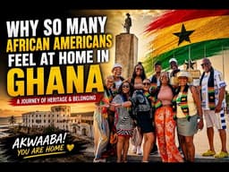Why So Many African Americans Feel at Home in Ghana