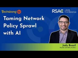 How AI Is Tackling Network Security Policy Sprawl | RSAC 2026