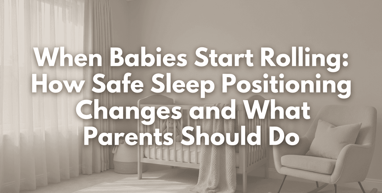When Babies Start Rolling: A Parent's Safe Sleep Guide