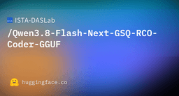 ISTA-DASLab/Qwen3.8-Flash-Next-GSQ-RCO-Coder- ...