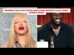 Rihanna Calls Out Kevin Hart Over George Floyd Jokes During Roast