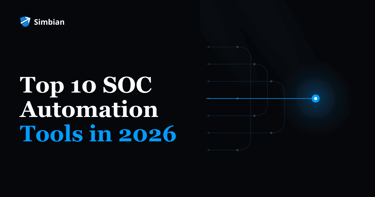 Top 10 SOC Automation Tools in 2026 - Simbian AI