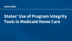 States’ Use of Program Integrity Tools in Medicaid Home Care | KFF