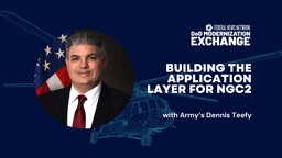 
        DoD Modernization Exchange 2026: Army’s Dennis Teefy on building application layer for NGC2 | Federal News Network