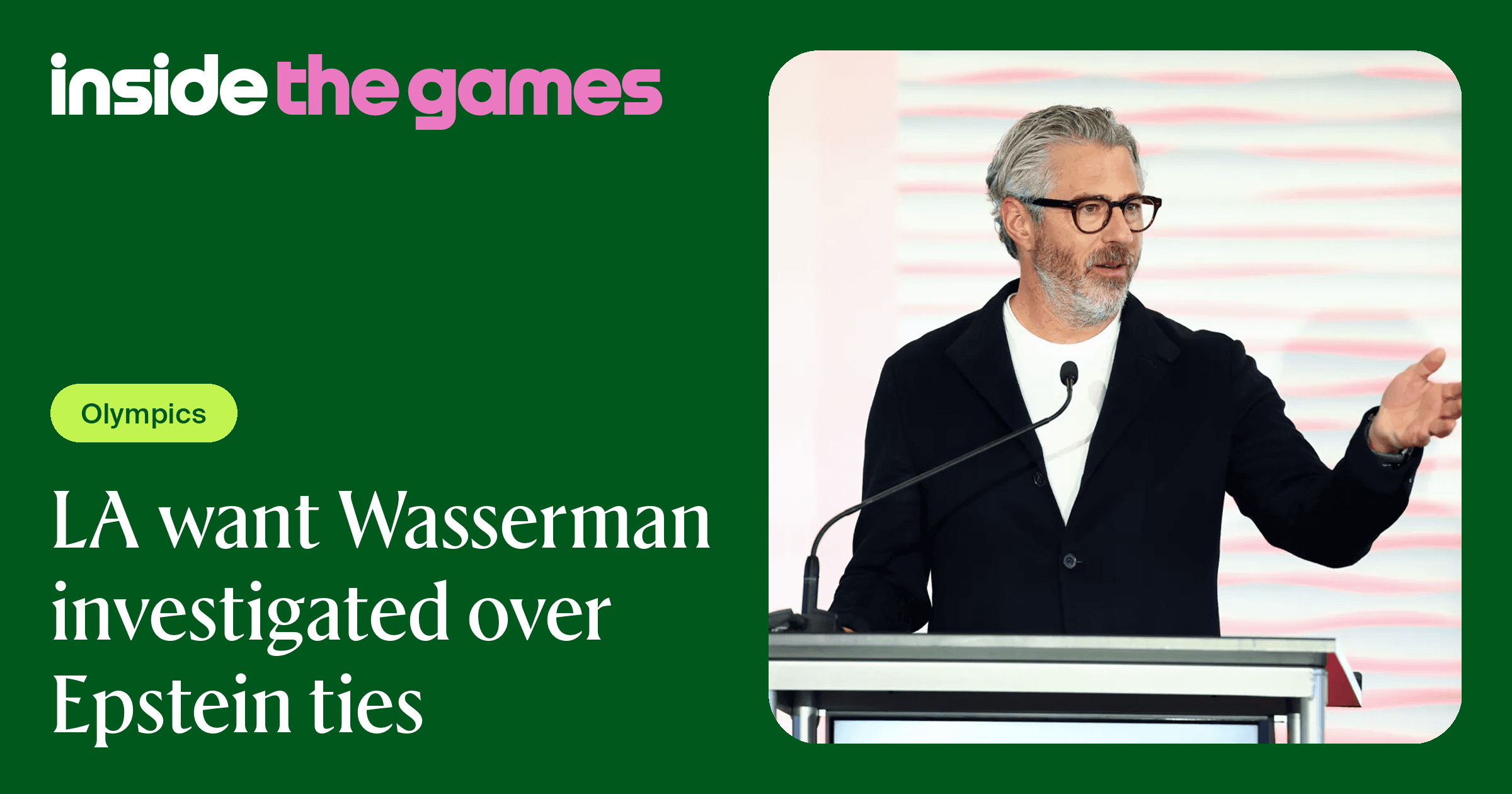 Inside The Games • LA want Wasserman investigated over Epstein ties