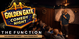 "Golden Gate Comedy Night" SF's Most Intimate Comedy Club