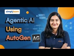 Agentic AI Using AutoGen | How To Build AI Agents Using AutoGen | AutoGen Tutorial | Simplilearn