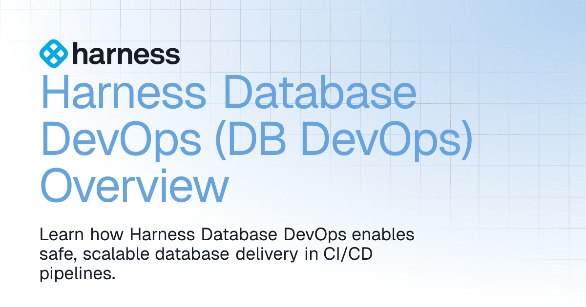 Harness Database DevOps (DB DevOps) Overview