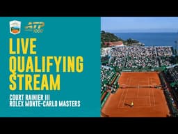 LIVE QUALIFYING: Court Rainier III | Rolex Monte Carlo Masters 2026
