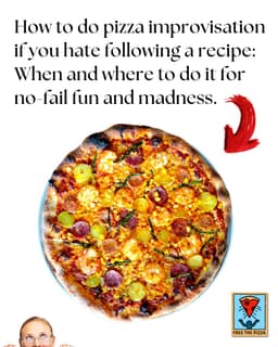 How to do pizza improvisation if you hate following a recipe
