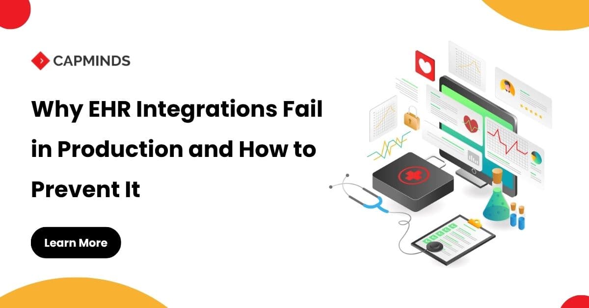 Why EHR Integrations Fail in Production and How to Prevent It